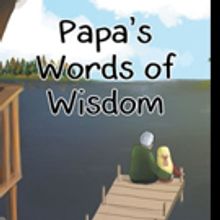 Nona M. Iverson Shares 'Papa's Words of Wisdom'