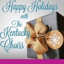 The Carnegie Hosts HAPPY HOLIDAYS with The Kentucky Choirs