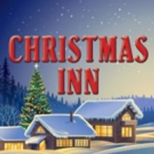 CHRISTMAS INN at Westchester Broadway Theatre