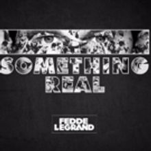 Fedde Le Grand Releases Full Studio Album 'Something Real'