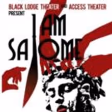 I AM SALOME Begins Tonight at Access Theater