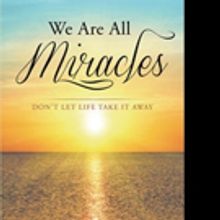 Michael R Herndon' Pens 'We Are All Miracles: Don't Let Life Take It Away'