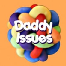 New Comedy DADDY ISSUES to Open Off-Broadway