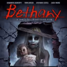 Spine-Chilling Horror Story BETHANY in Theaters & On Demand This April