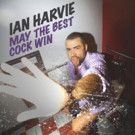 Comedy Dynamics to Release 'Ian Harvie: May the Best Cock Win', 3/3