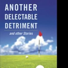 Donald Hampson Shares 'Another Delectable Detriment and other Stories'