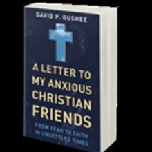 Author Shares 'A Letter to My Anxious Christian Friends'