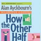 Alan Ayckbourn's HOW THE OTHER HALF LOVES to Open at Theatre Royal Haymarket