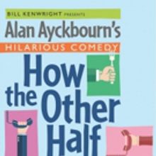 Alan Ayckbourn's HOW THE OTHER HALF LOVES to Open at Theatre Royal Haymarket