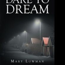 Mary Lowman Says DARE TO DREAM