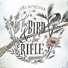 Lori McKenna's THE BIRD & THE RIFLE Out This July