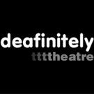 Deafinitely Theatre Announce The Launch Of Their New Friends Scheme