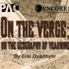 Encore Players to Present ON THE VERGE This Weekend, 2/10 - 2/12