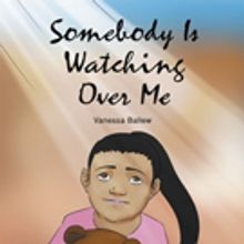 Vanessa Ballew Releases SOMEBODY IS WATCHING OVER ME