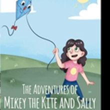 Kimmy Sue Davis Releases THE ADVENTURES OF MIKEY THE KITE AND SALLY