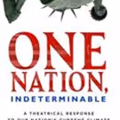 ONE NATION, INDETERMINABLE Premieres 6/10 at Suffolk University's Modern Theatre