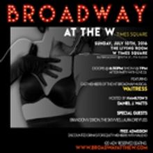 BROADWAY AT THE W to Launch in Times Square This Weekend with Brandon Victor Dixon…