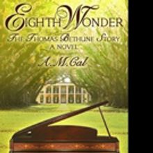 EIGHTH WONDER, a Historical Fiction Novel of the Black Mozart, is Released