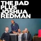 The Bad Plus Joshua Redman Comes to Boulder Theater Tonight
