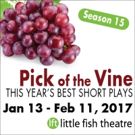 Short Play Festival PICK OF THE VINE to Open This Winter at Little Fish Theatre