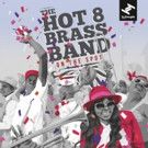 Hot 8 Brass Band Announces New Album and Tour