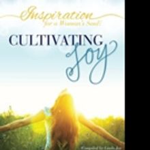 Bestselling Inspirational Publisher Linda Joy Releases CULTIVATING JOY