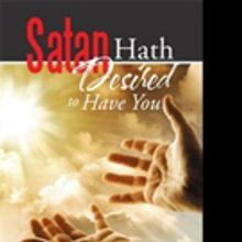 Judith Lifer Pens SATAN HATH DESIRED TO HAVE YOU