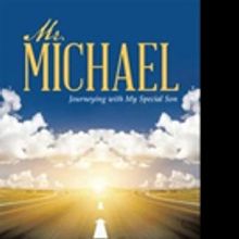 Judith Nembhard Pens MR. MICHAEL: JOURNEYING WITH MY SPECIAL SON