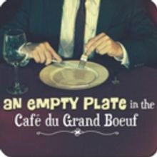 Riverside Theatre to Present AN EMPTY PLATE IN THE CAFE DU GRAND BOEUF