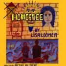 World Premiere of HOMEFREE Begins Tonight at Road Theatre