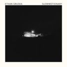 Ethan Gruska's 'Slowmotionary' Out on Sire Records Today