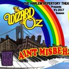 Harlem Rep Extends 2016-17 Season with A RAISIN IN THE SUN, THE WIZARD OF OZ and…