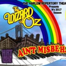 Harlem Rep Extends 2016-17 Season with A RAISIN IN THE SUN, THE WIZARD OF OZ and AIN'