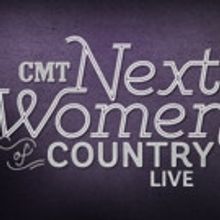 CMT Announces Return of Digital Music Series NEXT WOMEN OF COUTRY LIVE