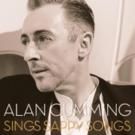 Alan Cumming Will Bring SAPPY SONGS Across the US Starting This Fall!