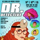 Surreal Art Comedy Show ART SCHOOL ACID DROPOUT to Hit Creek & Cave