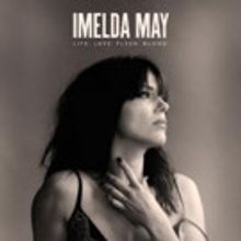 Imelda May's 'Life Love Flesh Blood' Out on Verve 4/7