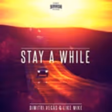 DJs Dimitri Vegas and Like Mike Release 'Stay A While'