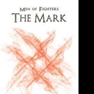Michael Sinclair Pens MEN OF FIGHTERS - THE MARK