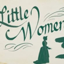 LITTLE WOMEN to Make Company Premiere at Madison Opera This February
