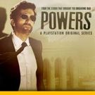 Season 2 of PlayStation Original Series POWERS Premieres Today