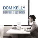 A Fragile Tomorrow's Dom Kelly to Release Debut Solo Album 'Everything Is Just…