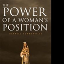 Darrell Summerville Shares THE POWER OF A WOMAN'S POSITION