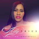 Grammy Nominee Kelly Price's New Single 'Everytime (Grateful)' Out Now