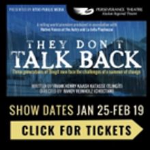 Perseverance Opens World Premiere of THEY DON'T TALK BACK