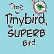 Lisa R. Langenberg Releases TIME FOR TINYBIRD, THE SUPERB BIRD