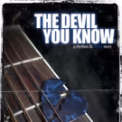 Devilish Theatrical Presents THE DEVIL YOU KNOW