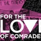 NCTC Stages U.S. Premiere of FOR THE LOVE OF COMRADES, Beginning Tonight