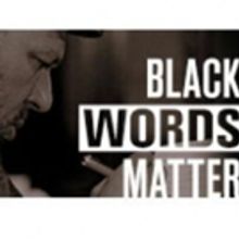BLACK WORDS MATTER Events Set for Black History Month at Goodman Theatre