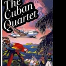 Minstrel's Alley Launches Marketing Campaign for THE CUBAN QUARTET